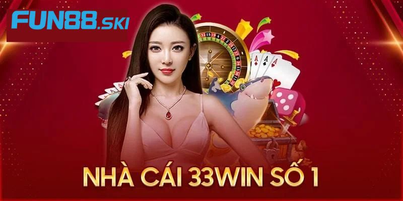 Fun88 | Hiểu Rõ Về Sân Chơi Cá Cược Đẳng Cấp 33win